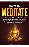 How to Meditate