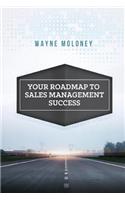 Your Roadmap to Sales Management Success