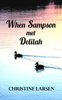When Sampson Met Delilah