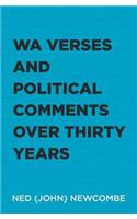 Wa Verses and Political Comments Over Thirty Years