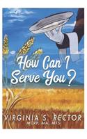 How Can I Serve You