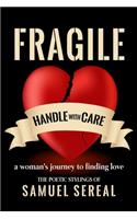 Fragile, Handle With Care.