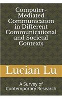 Computer-Mediated Communication in Different Communicational and Societal Contexts