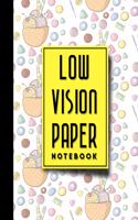 Low Vision Paper Notebook: Low Vision Lined Paper, Low Vision Writing Paper, Cute Ice Cream & Lollipop Cover, 8.5" x 11", 200 pages