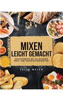 Mixen leicht gemacht