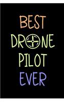 Best Drone Pilot Ever: Blank Lined Notebook Journal