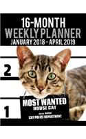 2018-2019 Weekly Planner - Most Wanted House Cat: Daily Diary Monthly Yearly Calendar Large 8.5" x 11" Schedule Journal Organizer Notebook Appointment