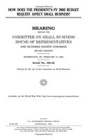 How Does the President's Fy 2005 Budget Request Affect Small Business?