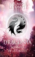 Draconia: 2. Le Glaive de la Liberté