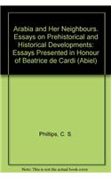 Arabia and Her Neighbours. Essays on Prehistorical and Historical Developments