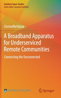 A Broadband Apparatus for Underserviced Remote Communities