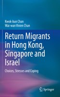 Return Migrants in Hong Kong, Singapore and Israel