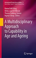 Multidisciplinary Approach to Capability in Age and Ageing