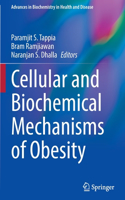 Cellular and Biochemical Mechanisms of Obesity