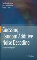 Guessing Random Additive Noise Decoding