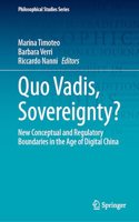 Quo Vadis, Sovereignty?: New Conceptual and Regulatory Boundaries in the Age of Digital China