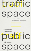 Traffic Space Is Public Space