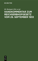 Handkommentar Zum Reichserbhofgesetz Vom 29. September 1933
