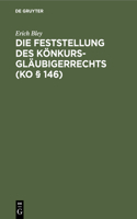 Die Feststellung Des Könkursgläubigerrechts (Ko § 146)