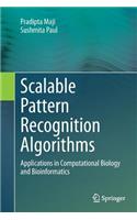 Scalable Pattern Recognition Algorithms