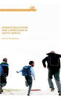 Science Education and Curriculum in South Africa