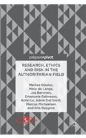 Research, Ethics and Risk in the Authoritarian Field