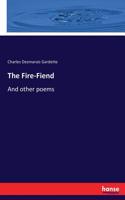 Fire-Fiend: And other poems