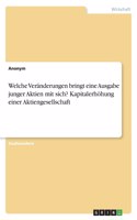 Welche Veränderungen bringt eine Ausgabe junger Aktien mit sich? Kapitalerhöhung einer Aktiengesellschaft
