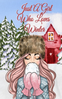 Just A Girl Who Loves Winter: Holiday Composition Notebook Journaling Pages To Write In Notes, Goals, Priorities, Traditional Christmas Baking Recipes, Celebration Poems, Verses,