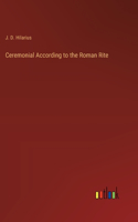 Ceremonial According to the Roman Rite
