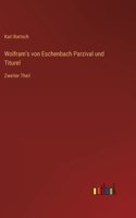 Wolfram's von Eschenbach Parzival und Titurel