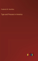 Type and Presses in America