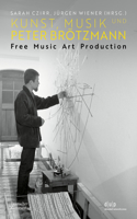 Kunst, Musik und Peter Brotzmann
