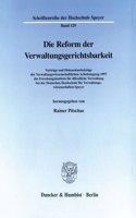 Die Reform Der Verwaltungsgerichtsbarkeit