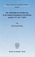 Die Vollstandige Protokollierung in Der Hauptverhandlung in Strafsachen Gemass 273 Abs. 3 Stpo