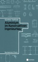 Aluminium im Konstruktiven Ingenieurbau