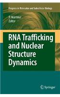 RNA Trafficking and Nuclear Structure Dynamics: (35 Progress in Molecular and Subcellular Biology)