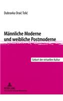 Maennliche Moderne Und Weibliche Postmoderne