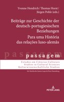 Beitraege zur Geschichte der deutsch-portugiesischen Beziehungen / Para uma Historia das relacoes luso-alemas