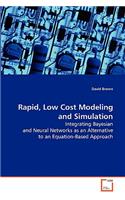 Rapid, Low Cost Modeling and Simulation