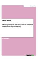 Die Tragfähigkeit der Erde und das Problem der Ernährungssicherung: (German)