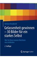 Gelassenheit Gewinnen - 30 Bilder Für Ein Starkes Selbst