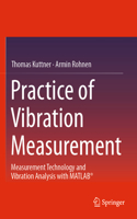 Practice of Vibration Measurement: Measurement Technology and Vibration Analysis with MATLAB®