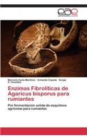 Enzimas Fibrolíticas de Agaricus bisporus para rumiantes: (Spanish)