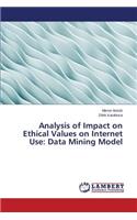 Analysis of Impact on Ethical Values on Internet Use