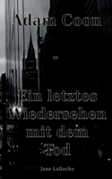 Adam Coon Bd. 4: Ein letztes Wiedersehen mit dem Tod