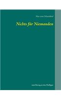 Nichts für Niemanden: statt Betrug an den Fleißigen