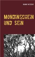 Mondinschein und Sein