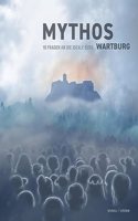 Mythos Wartburg: 10 Fragen an Die Ideale Burg