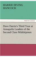 Dave Darrin's Third Year at Annapolis Leaders of the Second Class Midshipmen